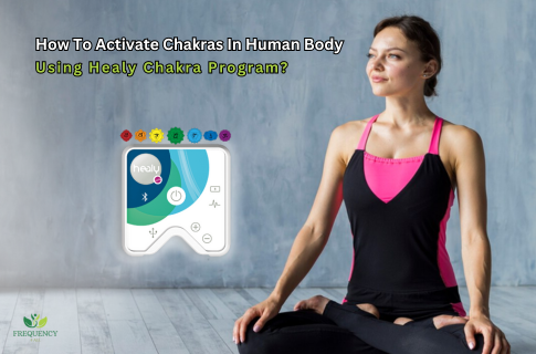 Activate Chakras In Human Body Using Healy Chakra Program