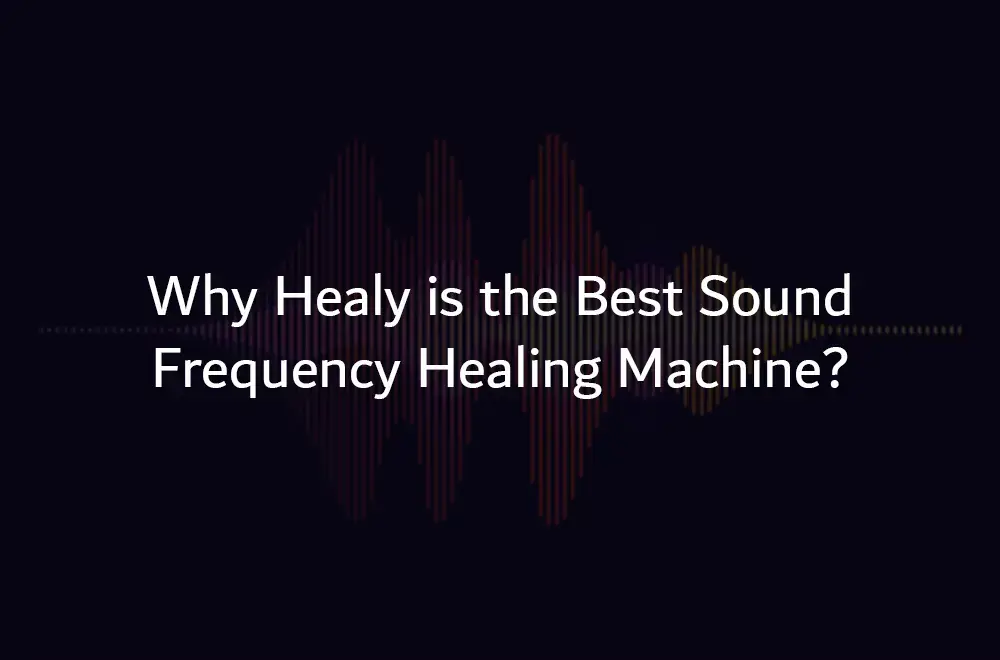 Best Sound Frequency Healing Machine